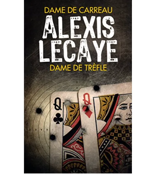 Dame de Coeur Dame de Pique - Alexis Lecaye