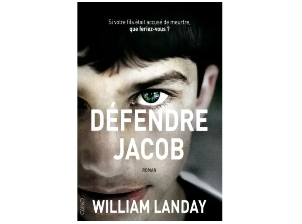 Défendre Jacob - William Landay